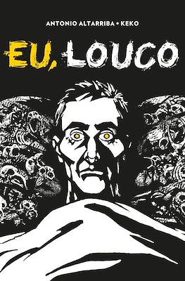 Eu, louco
