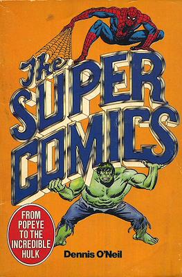 The Super Comics - From Popeye To The Incredible Hulk