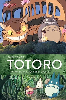 En busca de Totoro: Apuntes de un paseo por el bosque