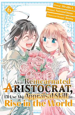 As a Reincarnated Aristocrat, I'll Use My Appraisal Skill to Rise in the World (Softcover 192 pp) #6