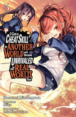 I Got a Cheat Skill in Another World and Became Unrivaled in The Real World, Too (Softcover) #5