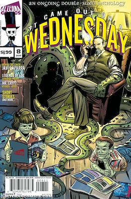 It Came Out On A Wednesday #8