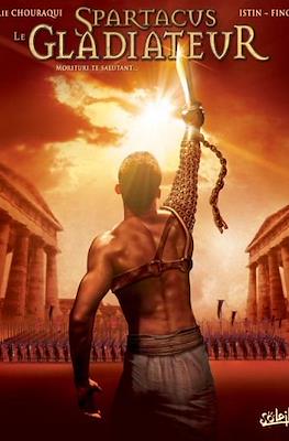 Spartacus le gladiateur Tome 1. Morituri te salutant...