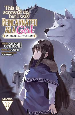 This Is Screwed Up, but I Was Reincarnated as a Girl in Another World! (Digital) #17