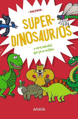 Superdinosaurios y otros animales que ya no existen