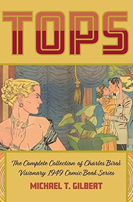 Tops The Complete Collection of Charles Biro's Visionary 1949 Comic Book Series