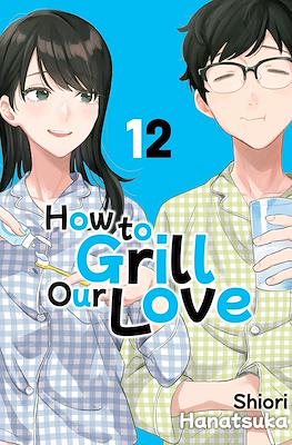 How to Grill Our Love #12