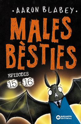 Males bèsties #8