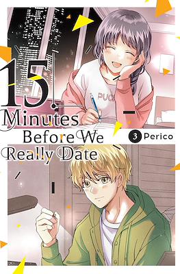 15 Minutes Before We Really Date (Softcover) #3