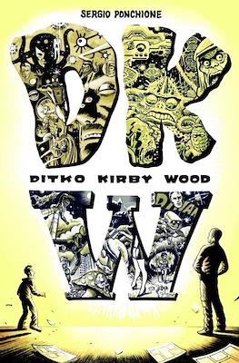 DKW Ditko Kirby Wood