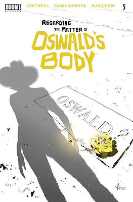 Regarding the Matter of Oswald’s Body #5