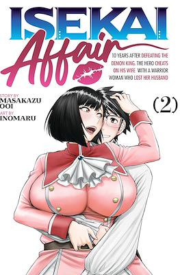 Isekai Affair: 10 Years After Defeating the Demon King, the Hero Cheats on His Wife With a Warrior Woman Who Lost Her Husband (Digital) #2