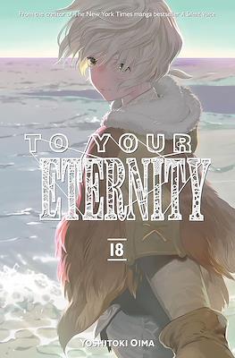 To Your Eternity #18