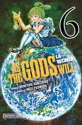 As the Gods Will: La secuela (Rústica) #6