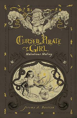 Cursed Pirate Girl: Malodious Mutiny
