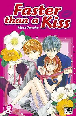 Faster than a Kiss #8