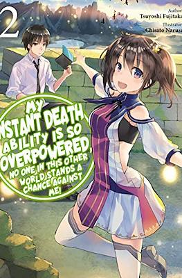 My Instant Death Ability is So Overpowered, No One in This Other World Stands a Chance Against Me! (Digital) #2