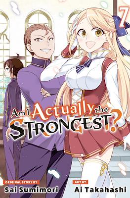 Am I Actually the Strongest? #7