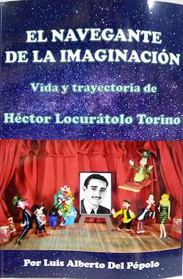 El navegante de la imaginación: Vida y trayectoria de Héctor Locuratolo Torino