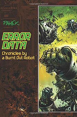 Error Data: Chronicles by a Burnt Out Robot