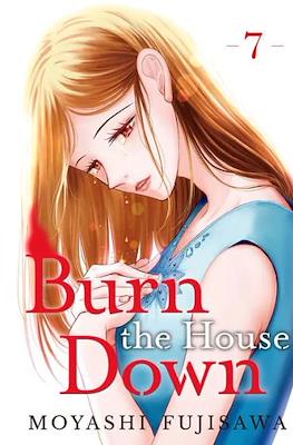 Burn the House Down #7