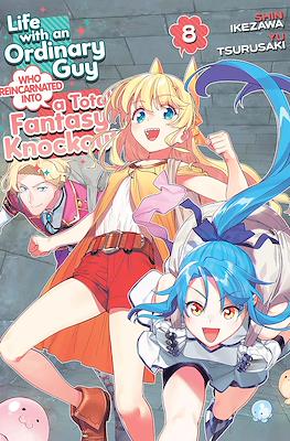 Life with an Ordinary Guy Who Reincarnated into a Total Fantasy Knockout (Softcover) #8