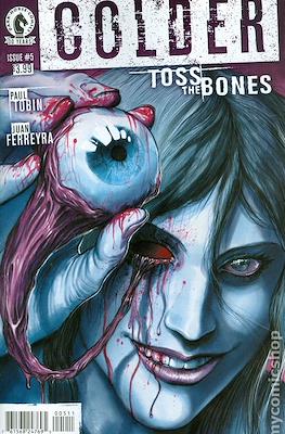 Colder - Toss de Bones #5