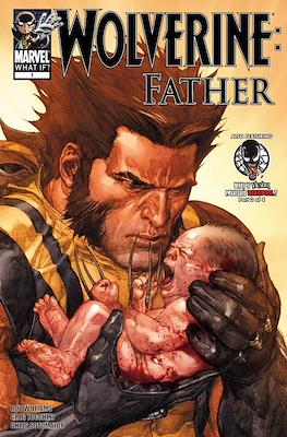 Wolverine: Father - What if?