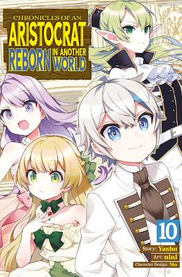 Chronicles of an Aristocrat Reborn in Another World (Softcover) #10
