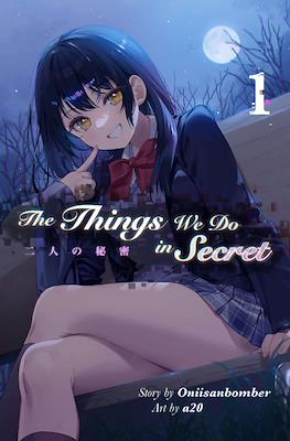 The Things We Do in Secret