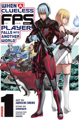 When a Clueless First-Person Shooter Player Falls Into Another World
