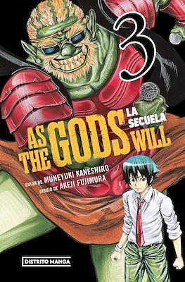 As the Gods Will: La secuela #3