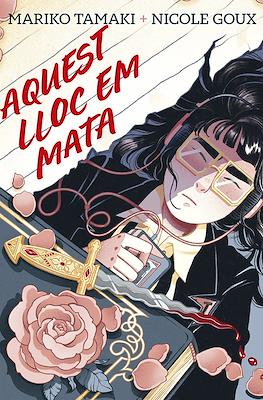 Aquest lloc em mata