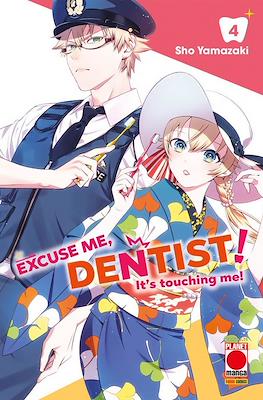 Excuse Me, Dentist! It's Touching Me! #4