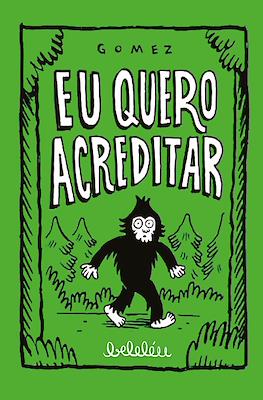 Eu quero acreditar