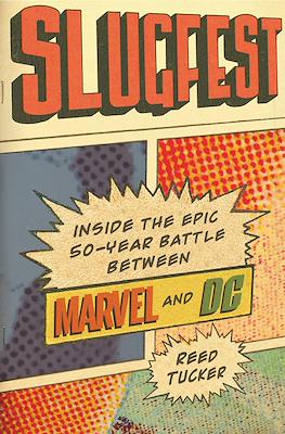 Slugfest. Inside the Epic 50-Year Battle between Marvel and DC