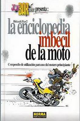 Joe Bar Team presenta: La enciclopedia imbécil de la moto