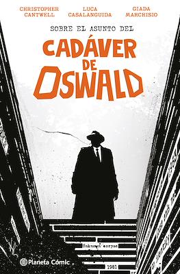 Sobre el asunto del cadáver de Oswald