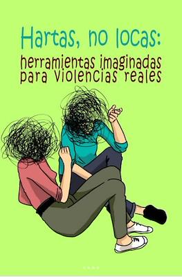 Hartas, no locas: herramientas imaginadas para violencias reales