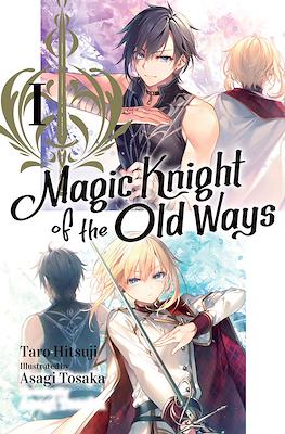 Magic Knight of the Old Ways (J-Novel Club)