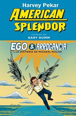 American Splendor: Ego & Arrogancia