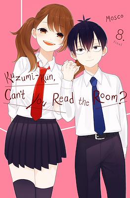 Kuzumi-kun, Can't You Read the Room? #8
