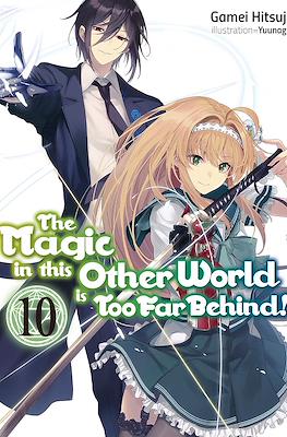 The Magic in this Other World is Too Far Behind! #10
