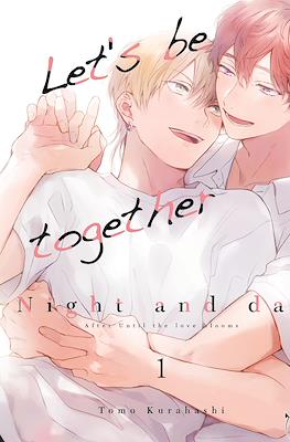 Let’s be together - Night and Day #1
