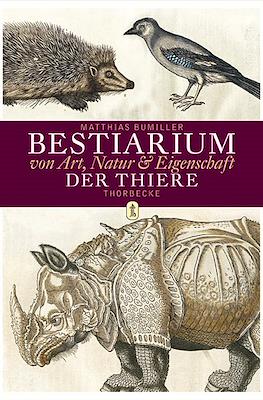 Bestiarium. Von Art, Natur & Eigenschaft allerley Thiere
