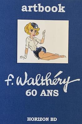 Artbook F. Walthery 60 ans