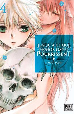 Jusqu'à ce que nos os pourrissent #4