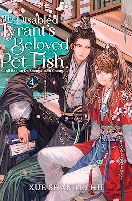 The Disabled Tyrant's Beloved Pet Fish: Canji Baojun De Zhangxin Yu Chong (Softcover) #4