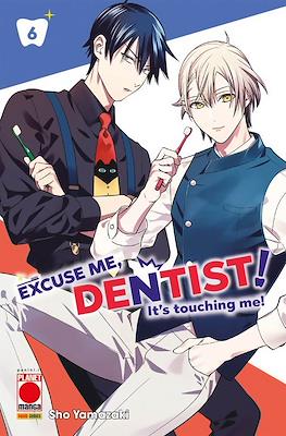 Excuse Me, Dentist! It's Touching Me! #6