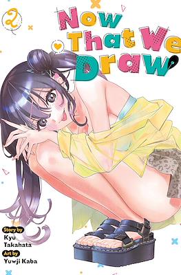 Now That We Draw #2